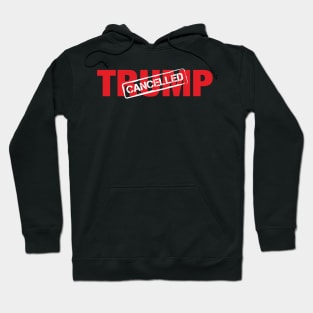 Trump is Canceled Hoodie